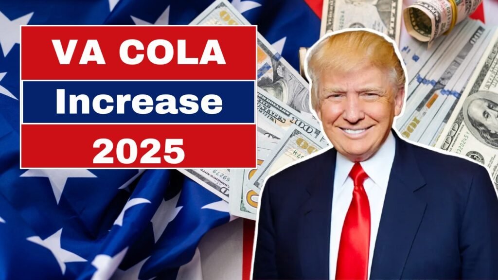 VA COLA Increase 2025, Benefits and Eligibility Explained