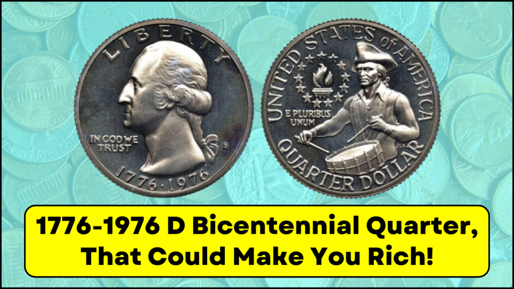 1776-1976 D Bicentennial Quarter, Rare Errors and Valuable Coins to Watch For!