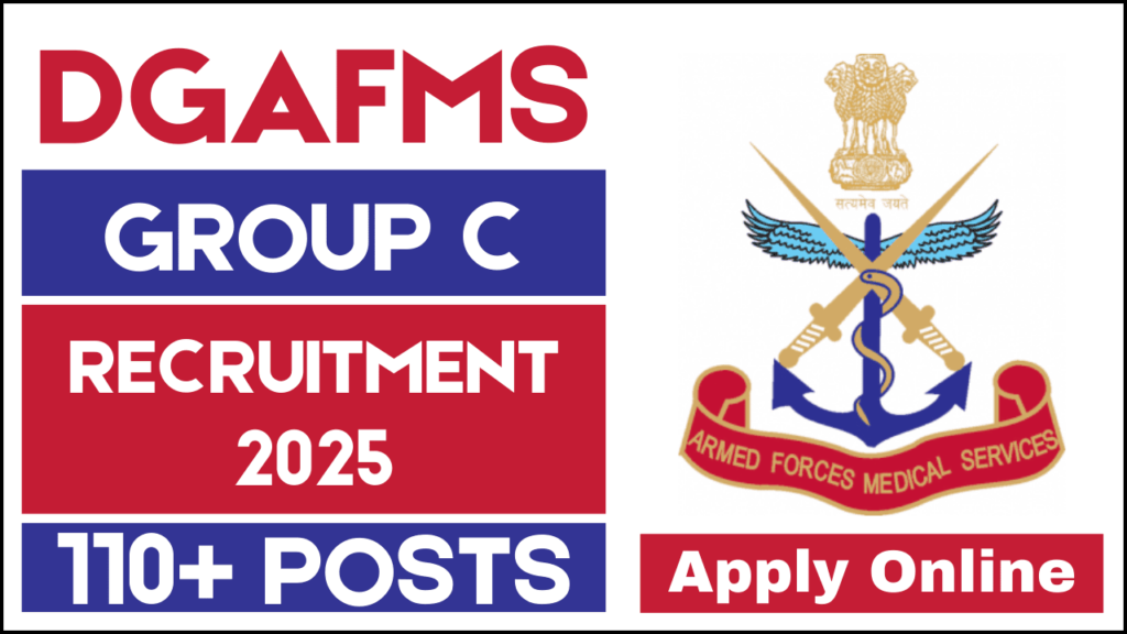 DGAFMS Recruitment 2025, Notification Out for Group C Vacancy.