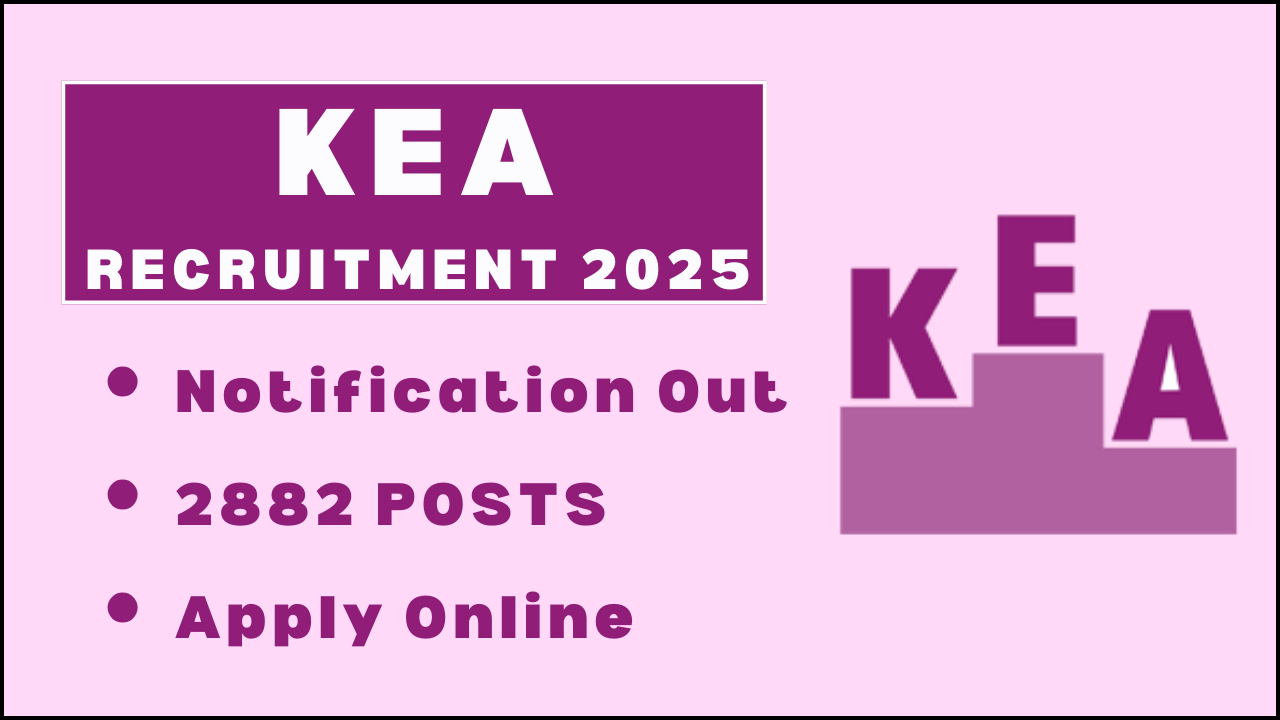 KEA Recruitment 2025, 2882 Vacancies Announced, Complete Details and How to Apply