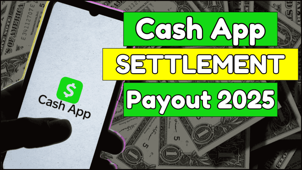 Cash App Settlement Payout 2025