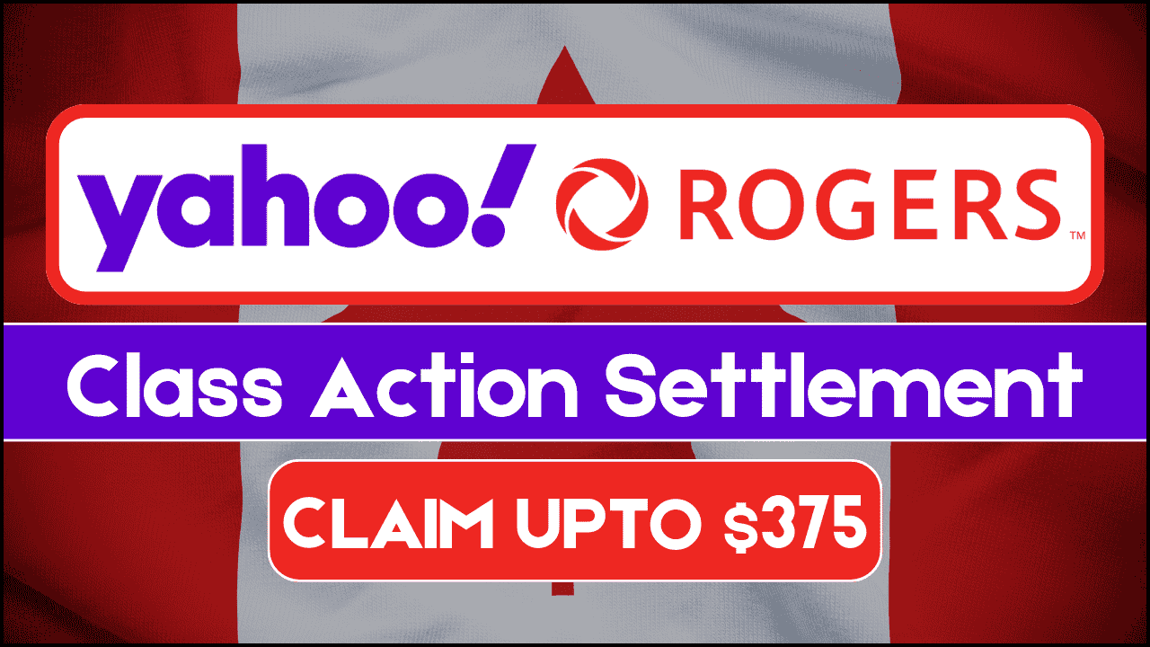 Canada $375 Class Action Settlement, Eligible Rogers and Yahoo Users Can Claim in 2025