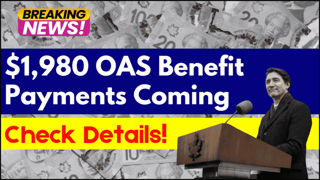 $1,980 OAS Benefit Payments Coming in January 2025, Here's What You Should Know