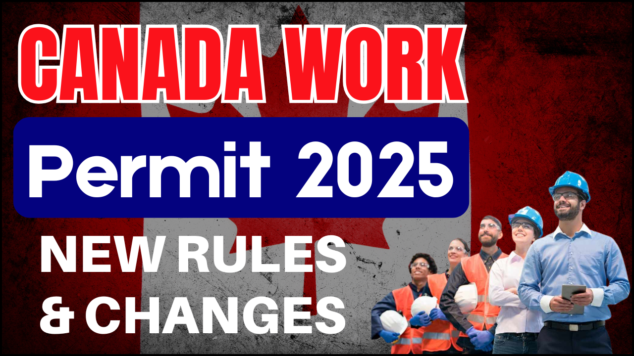 Canada Work Permit System for 2024-25, A Guide for Employers and Workers